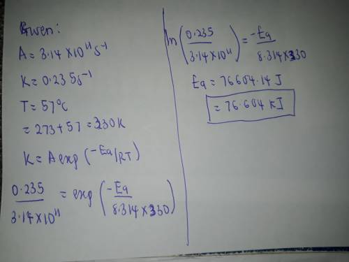 Calculate the activation energy, E a Ea , in kilojoules per mole for a reaction at 57.0 ∘ C 57.0 ∘C