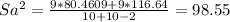 Sa^2= \frac{9*80.4609+9*116.64}{10+10-2} = 98.55