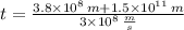 t = \frac{3.8\times 10^{8}\,m+1.5\times 10^{11}\,m}{3\times 10^{8}\,\frac{m}{s} }
