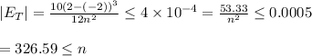 |E_T|=\frac{10(2-(-2))^3}{12n^2}\leq 4\times 10^{-4}=\frac{53.33}{n^2}\leq 0.0005\\\\=326.59\leq n