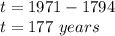 t=1971-1794 \\t=177\ years