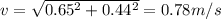  v = \sqrt{0.65^2+0.44^2} = 0.78 m/s