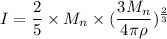 I=\dfrac{2}{5}\times M_{n}\times(\dfrac{3M_{n}}{4\pi\rho})^{\frac{2}{3}}