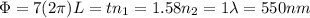 \Phi = 7(2\pi)L=tn_1 = 1.58n_2 = 1\lambda = 550nm