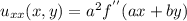 u_{xx}(x,y) = a^2 f^{''} (ax+by)