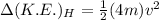 \Delta (K.E.)_H=\frac{1}{2}(4m)v^2