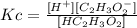 Kc = \frac{[H^+][C_2H_3O_{2}^-]}{[HC_2H_3O_2]}}