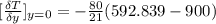 [\frac{\delta T}{\delta y} ]_{y=0}} =-\frac{80}{21} (592.839 -900)