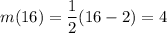 m(16)=\dfrac{1}{2}(16-2)=4