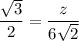 $\frac{\sqrt{3}}{2 } =\frac{z}{6\sqrt{2} }