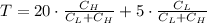T = 20\cdot\frac{C_{H}}{C_{L}+C_{H}} + 5\cdot \frac{C_{L}}{C_{L}+C_{H}}