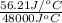 \frac{56.21 J/^{o}C}{48000 J^{o}C}