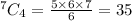 ^7C_4 = \frac{5\times6\times7}{6} = 35