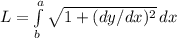 L=\int\limits^a_b {\sqrt{1+(dy/dx)^2} } \, dx