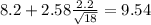 8.2+2.58\frac{2.2}{\sqrt{18}}=9.54