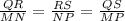 \frac{QR}{MN}=\frac{RS}{NP}=\frac{QS}{MP}