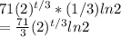 71(2)^{t/3} *(1/3)ln 2\\= \frac{71}{3} (2)^{t/3} ln 2
