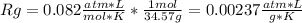 Rg=0.082\frac{atm*L}{mol*K}*\frac{1mol}{34.57g}=0.00237\frac{atm*L}{g*K}