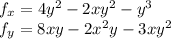 f_x = 4y^2-2xy^2-y^3\\f_y = 8xy-2x^2y -3xy^2