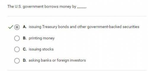 The U.S. government borrows money by.