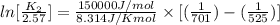 ln [\frac{K_{2}}{2.57}] = \frac{150000 J/mol}{8.314 J/K mol} \times [(\frac{1}{701}) - (\frac{1}{525})]