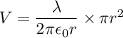 V=\dfrac{\lambda}{2\pi\epsilon_{0}r}\times\pi r^2