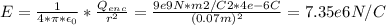 E = \frac{1}{4*\pi*\epsilon_{0} } *\frac{Q_{enc} }{r^{2} } = \frac{9e9 N*m2/C2*4e-6C}{(0.07m)^{2} } = 7.35e6 N/C
