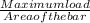 \frac{Maximum load}{Area of the bar}