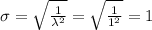 \sigma=\sqrt{\frac{1}{\lambda^{2}}}=\sqrt{\frac{1}{1^{2}}}=1