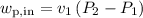 w_{\mathrm{p,in}}=v_{1}\left(P_{2}-P_{1}\right)