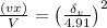 \frac{(v x)}{V}=\left(\frac{\delta_{v}}{4.91}\right)^{2}\\