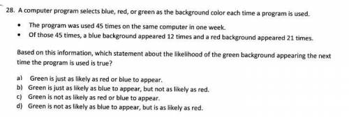 A computer program selects blue,red,green as the background color each time the program is used.The
