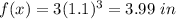 f(x)=3(1.1)^3=3.99\ in