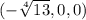 (-\sqrt[4]{13},0,0)