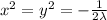 x^2=y^2=-\frac1{2\lambda}