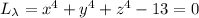 L_\lambda=x^4+y^4+z^4-13=0