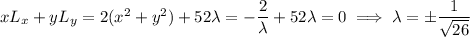 xL_x+yL_y=2(x^2+y^2)+52\lambda=-\dfrac2\lambda+52\lambda=0\implies\lambda=\pm\dfrac1{\sqrt{26}}