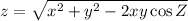 z=\sqrt{x^2+y^2-2xy\cos{Z}}
