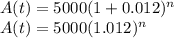 A(t)=5000(1+0.012)^n\\A(t)=5000(1.012)^n