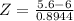 Z = \frac{5.6 - 6}{0.8944}
