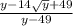 \frac{y -14\sqrt{y} +49}{y-49}