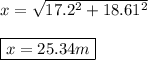 x=\sqrt{17.2^2+18.61^2} \\ \\ \boxed{x=25.34m}