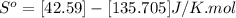 S^o = [42.59] - [135.705] J/K.mol