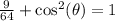 \frac{9}{64}+\cos^2(\theta)=1