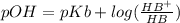 pOH = pKb + log (\frac{HB^+}{HB} )