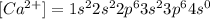 [Ca^{2+}]=1s^2 2s^2 2p^6 3s^2 3p^6 4s^0