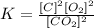 K=\frac{[C]^2[O_2]^2}{[CO_2]^2}
