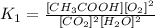 K_1=\frac{[CH_3COOH][O_2]^2}{[CO_2]^2[H_2O]^2}