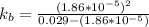 k_b}= \frac{(1.86*10^{-5})^2}{0.029-(1.86*10^{-5})}