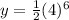 y=\frac{1}{2}(4)^6